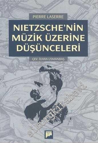 Nietzsche'nin Müzik Üzerine Düşünceleri -        2007