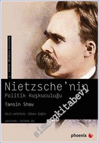 Nietzsche'nin Politik Kuşkuculuğu - 2023