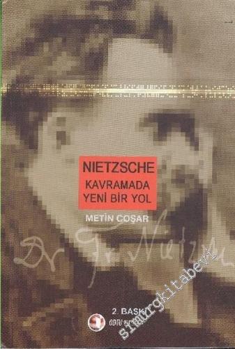 Nietzsche'yi Kavramada Yeni Bir Yol -        2009
