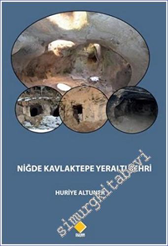 Niğde Kavlaktepe Yeraltı Şehri -        2023
