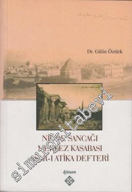 Niğde Sancağı Merkez Kasabası Asar-ı Atika Defteri -