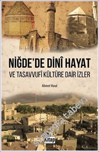 Niğde'de Dini Hayat ve Tasavvufi Kültüre Dair İzler -        2023