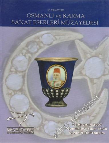 Nika 58. Osmanlı ve Karma Sanat Eserleri  Müzayedesi  (09 Haziran 2007) -
