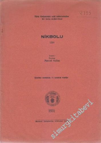 Nikbolu 1398: Türk Ordusunun Eski Seferlerinden Bir İmha Muharebesi -        1931