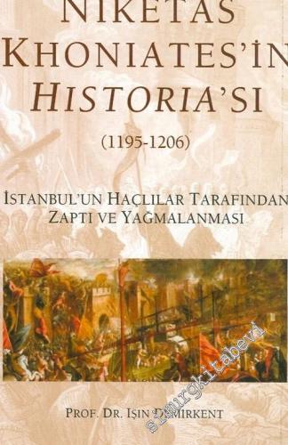 Niketas Khoniates'in Historia'sı (1195 - 1206) İstanbul'un Haçlılar Ta