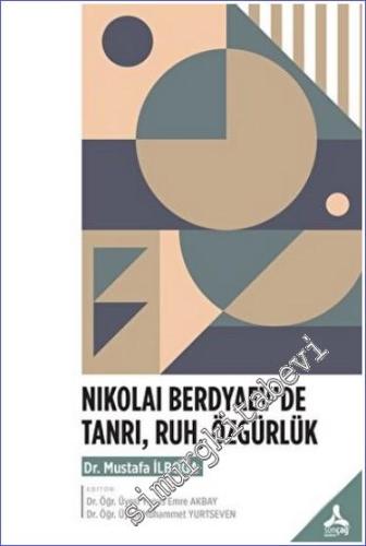 Nikolai Berdyaev'de Tanrı Ruh Özgürlük -        2022