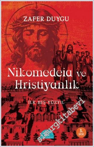Nikomedeia ve Hristiyanlık : İlk Beş Yüzyıl -        2026