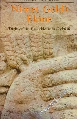 Nimet Geldi Ekine: Türkiye'nin Ekmeklerinin Öyküsü ( Küçük Boy ) -        2016