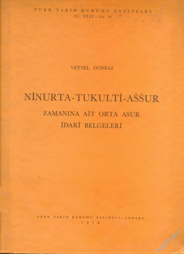 Ninurta - Tukulti - Assur Zamanına Ait Orta Asur İdarî Belgeleri - 197
