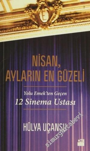 Nisan, Ayların En Güzeli: Yolu Emek'ten Geçen 12 Sinema Ustası -        2014