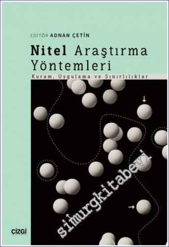 Nitel Araştırma Yöntemleri : Kuram Uygulama ve Sınırlılıklar -        2023