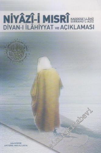 Niyazi-i Mısri: Kaddesa'llahü Sırrahu'l - Aziz: Divan-ı İlâhiyyât ve Açıklaması 3 Cilt TAKIM -