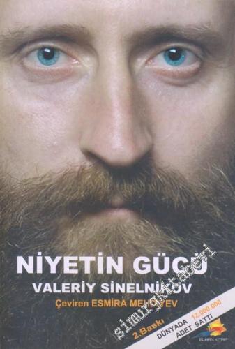 Niyetin Gücü : Düz ve Arzularınızı Nasıl Hayata Geçirebilirsiniz ? -
