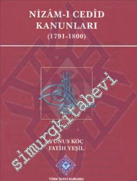 Nizam-ı Cedid Kanunları 1791 - 1800 (Türkçe Metin, Tıpkıbasım) CİLTLİ -        2012
