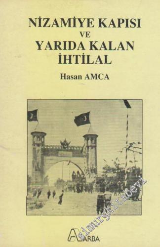 Nizamiye Kapısı ve Yarıda Kalan İhtilal