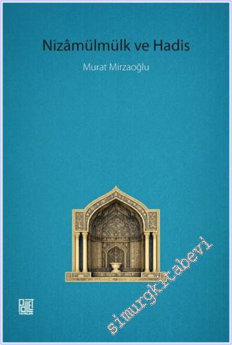 Nizamülmülk ve Hadis - 2025