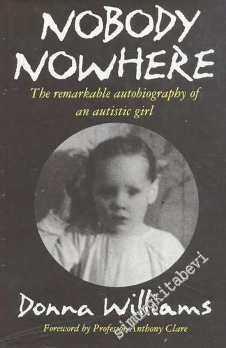 Nobody Nowhere: The Remarkable Autobiography Of An Autistic Girl  -        1992