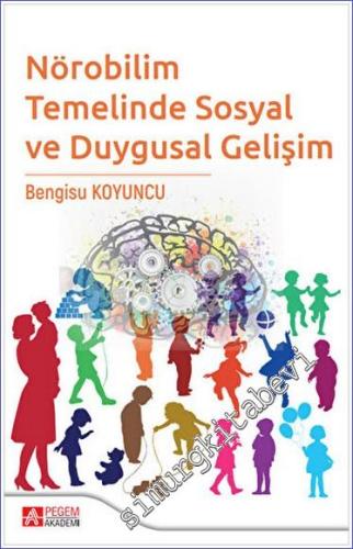 Nörobilim Temelinde Sosyal ve Duygusal Gelişim -        2022