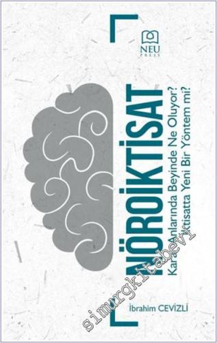 Nöroiktisat Karar Anlarında Beyinde Ne Oluyor İktisatta Yeni Bir Dönem -        2024