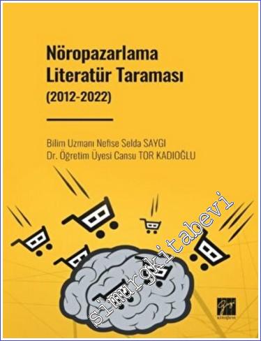 Nöropazarlama Literatür Taraması (2012-2022) -        2022