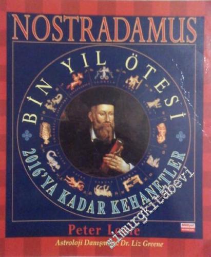 Nostradamus: Bin Yıl Ötesi - 2016 ya Kadar Kehanetler -