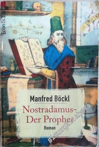 Nostradamus: Der Prophet Leben und Visionen -