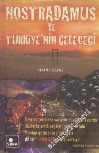 Nostradamus ve Türkiye'nin Geleceği - İMZALI