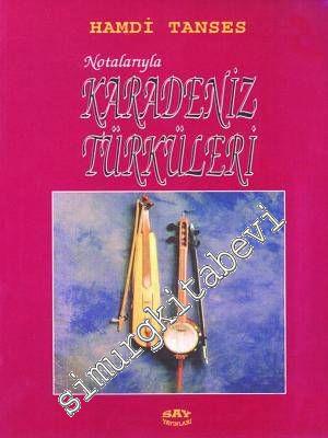 Notalarıyla Karadeniz Türküleri