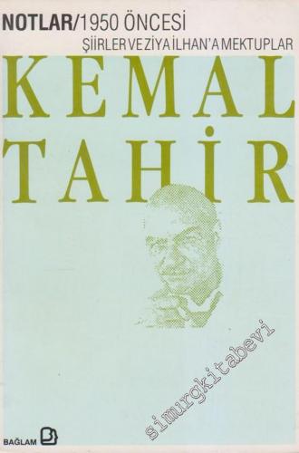Notlar 5: 1950 Öncesi Şiirler ve Ziya İlhan'a Mektuplar -        1990