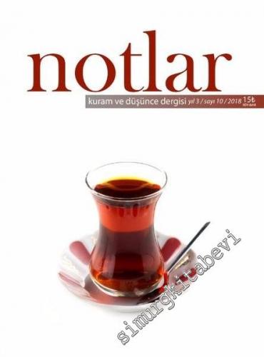 Notlar Kuram ve Düşünce Dergisi - Sayı: 10    Yıl: 3  Güz