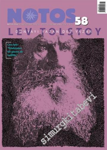 Notos Öykü: İki Aylık Edebiyat Dergisi - Dosya: Dünyayı Yazan Dev Yazar Lev Tolstoy - Sayı: 58      Haziran - Temmuz 2016