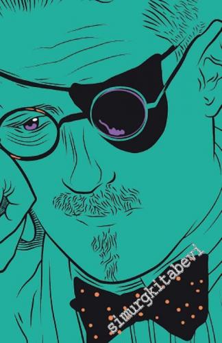 Notos Öykü: İki Aylık Edebiyat Dergisi - Dosya: James Joyce - Sanatçının Evreni - Sayı: 64      Haziran - Temmuz