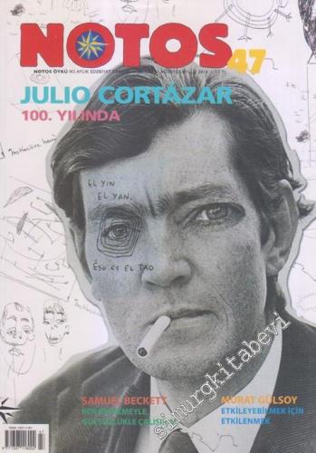 Notos Öykü: İki Aylık Edebiyat Dergisi - Dosya: Julio Cortazar 100. Yı