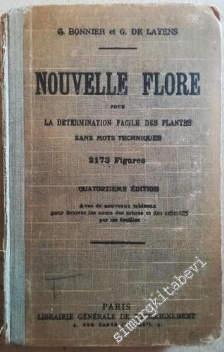 Nouvelle Flore Pour La Determination Facile de Plantes Sans Mots Techniques, 2173 Figures Inedites CİLTLİ -        1940