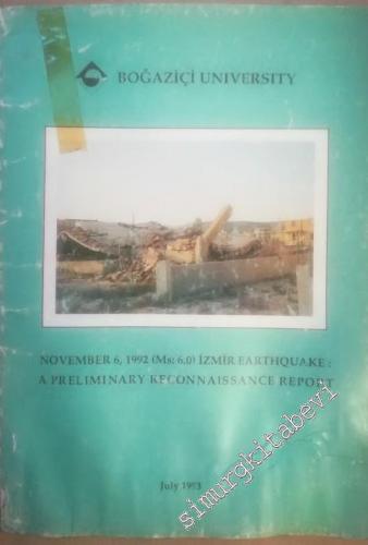 November 6, 1992 (Ms: 6.0) İzmir Earthquake: A Preliminary Reconnaissa