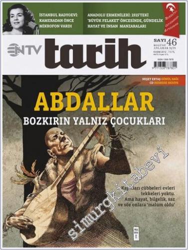 NTV Tarih Dergisi : Abdallar : Bozkırın Yalnız Çocukları - Sayı: 46      Kasım  2012