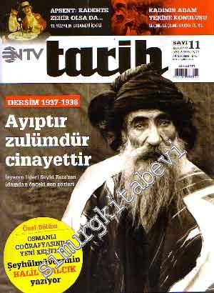 NTV Tarih Dergisi - Dersim 1937 - 1938: Ayıptır Zulümdür Cinayettir. - Sayı: 11      Aralık 2009
