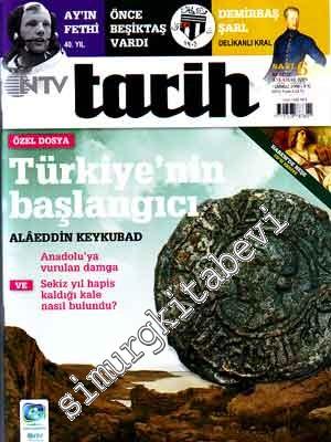 NTV Tarih Dergisi - Türkiye'nin Başlangıcı Alaeddin Keykubad - Sayı: 6      Temmuz  2009