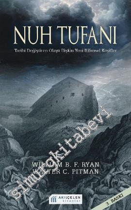 Nuh Tufanı: Tarihi Değiştiren Olaya İlişkin Yeni Bilimsel Keşifler -