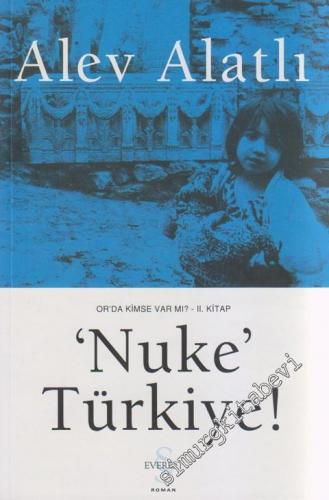 Nuke Türkiye: Orda Kimse Var mı 2. Kitap -