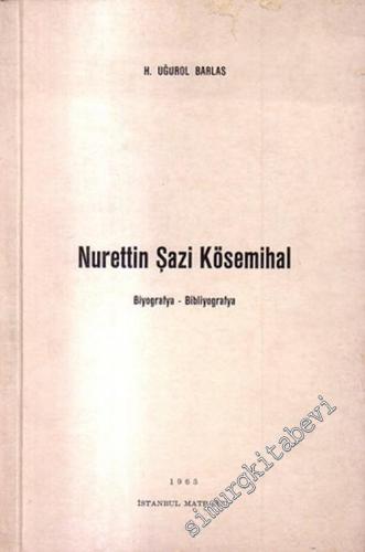 Nurettin Şazi Kösemihal: Biyografya - Bibliyografya -        1963