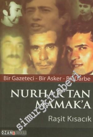 Nurhak'tan Mamak'a: Bir Gazeteci, Bir Asker, Bir Darbe