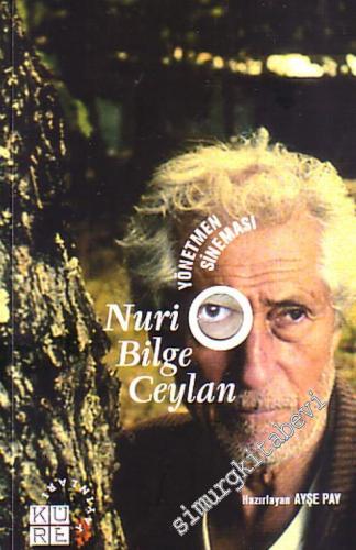 Nuri Bilge Ceylan Yönetmen Sineması -