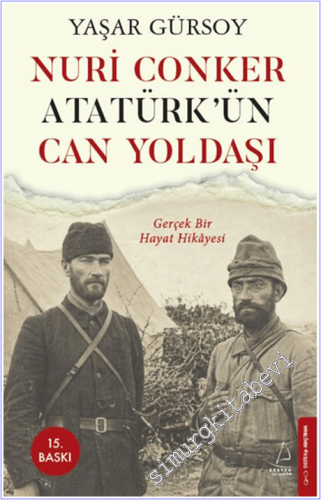 Nuri Conker - Atatürk'ün Can Yoldaşı : Gerçek Bir Hayat Hikayesi - 202