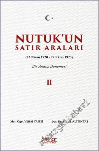 Nutuk'un Satır Araları II (23 Nisan 1920 – 29 Ekim 1923) Bir Analiz Denemesi -        2026