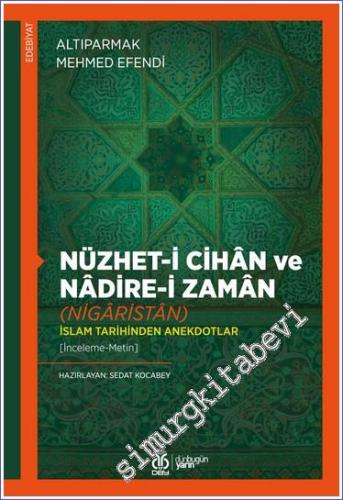 Nüzhet-i Cihan ve Nadire-i Zaman (Nigaristan) İslam Tarihinden Anekdot