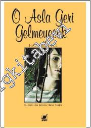 O Asla Geri Gelmeyecek -