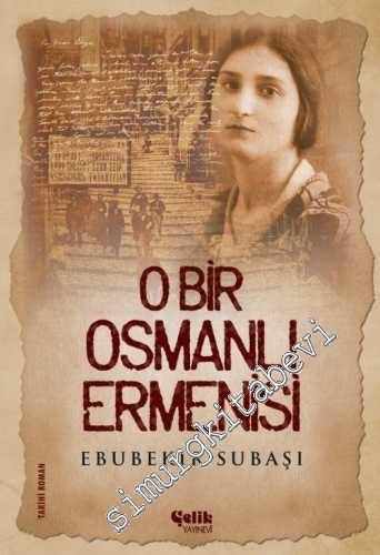 O Bir Osmanlı Ermenisi -