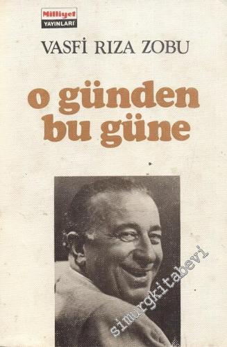 O Günden Bu Güne -