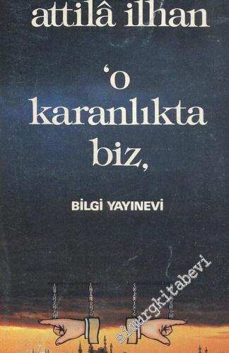 O Karanlıkta Biz -        1988